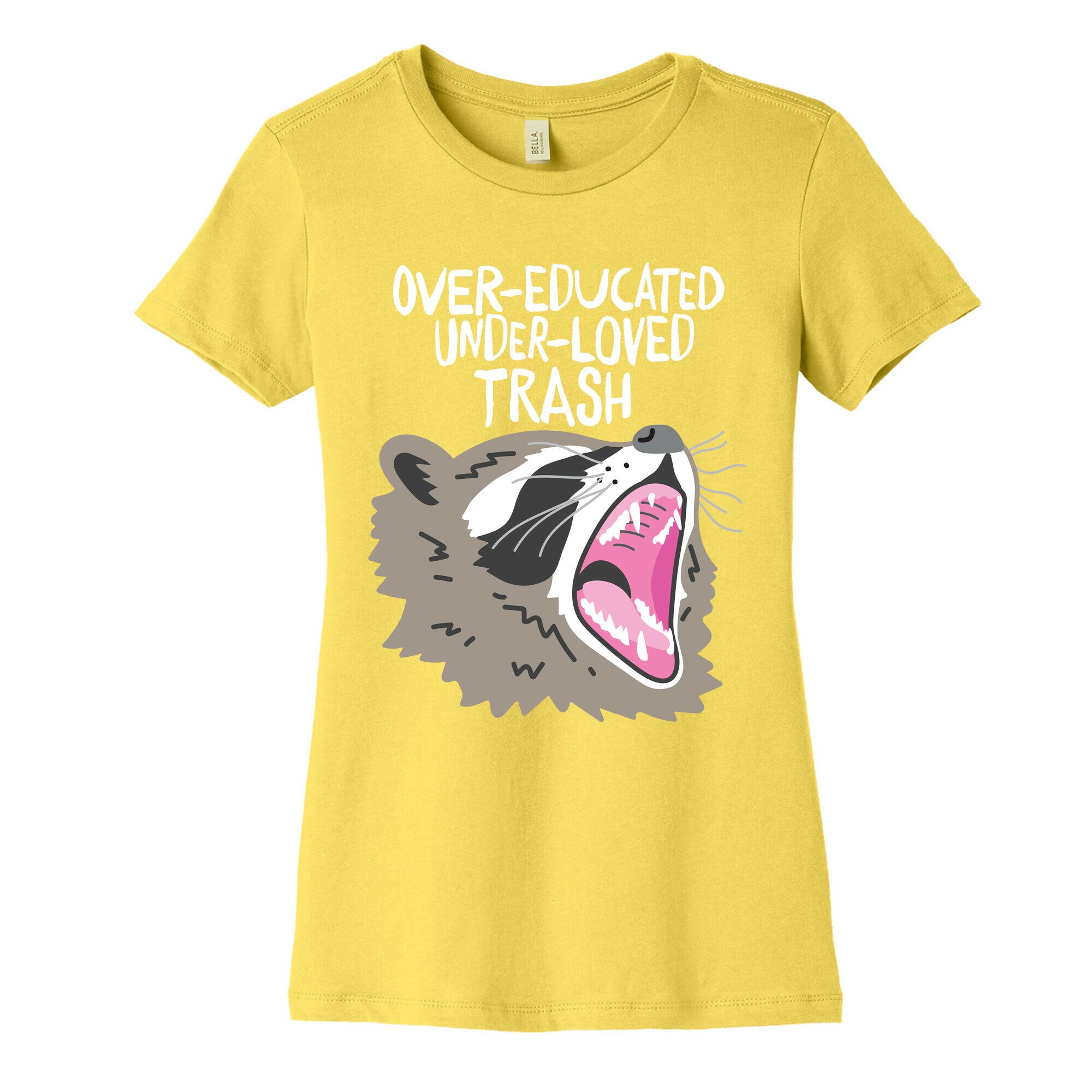 Over-educated Under-loved Trash Raccoon Women's Cotton Tee